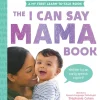 Fat Brain Toy The I Can Say Mama Book Sale